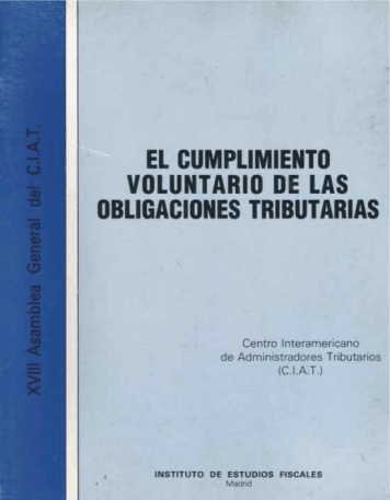 Portada del libro: CUMPLIMIENTO VOLUNTARIO DE LAS OBLIGACIONES TRIBUTARIAS, EL ( XVIII ASAMBLEA GENERAL DEL CIAT. CARTAGENA, 1984)