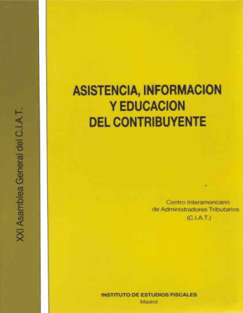 Portada del libro: ASISTENCIA, INFORMACION Y EDUCACION DEL CONTRIBUYENTE (XXI ASAMBLEA GENERAL DEL CIAT. OTAWA, 1987)