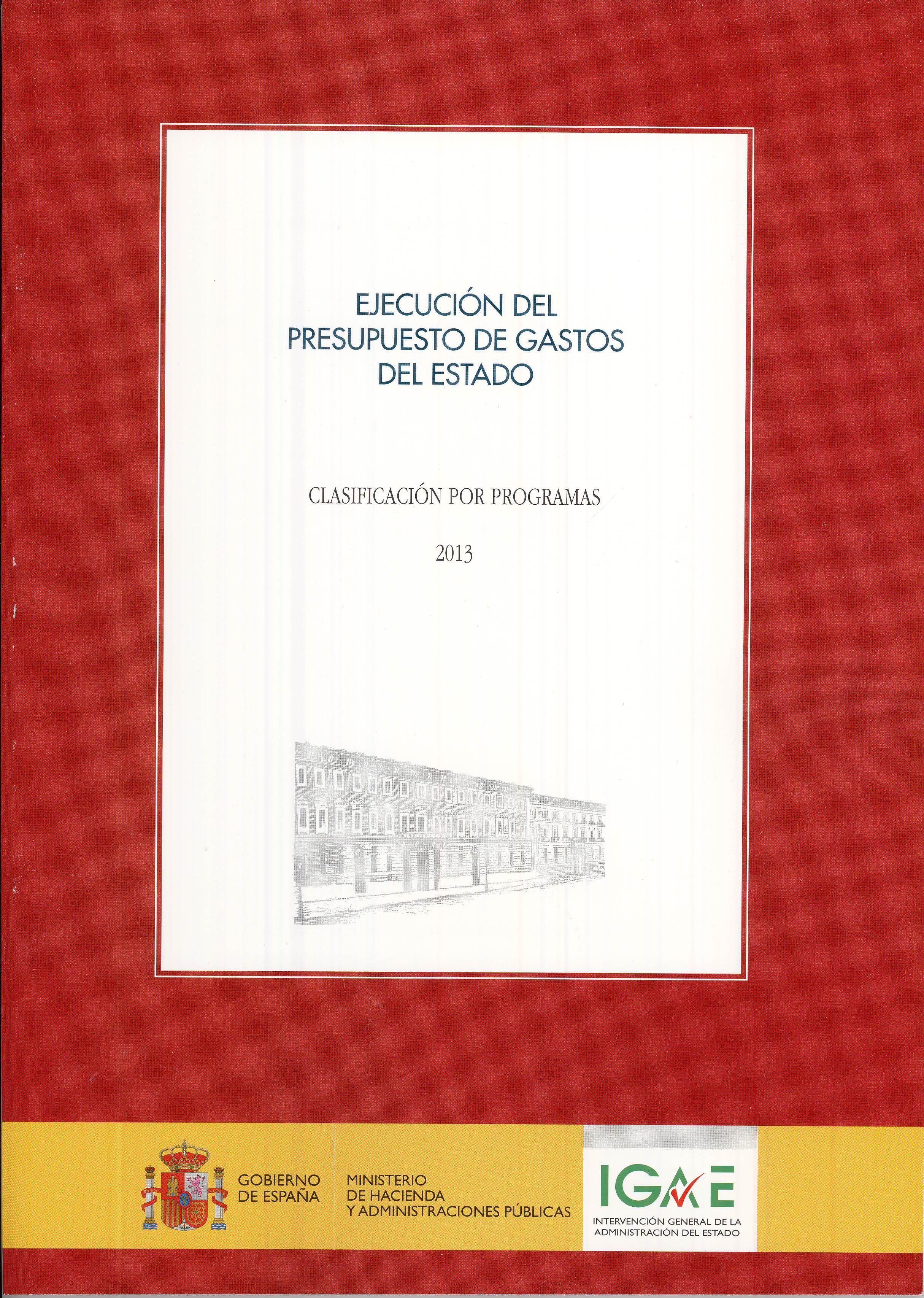 Portada del libro: EJECUCION DEL PRESUPUESTO DE GASTOS DEL ESTADO CLASIFICACION POR PROGRAMAS 2013