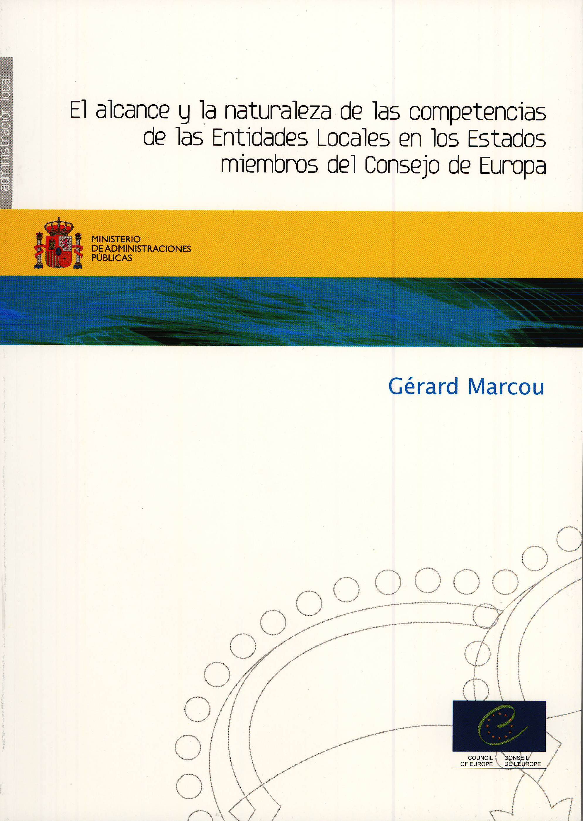 Portada del libro: Alcance y la naturaleza de las competencias de las Entidades Locales en los Estados miembros del Consejo de Europa, El